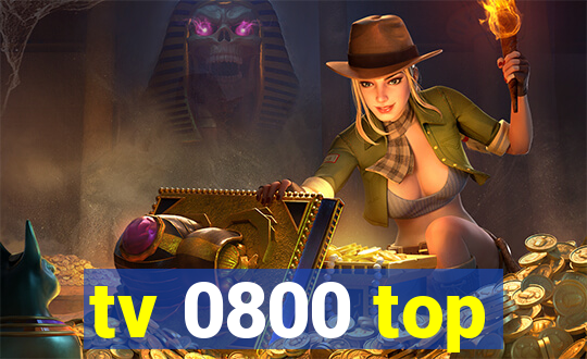 tv 0800 top